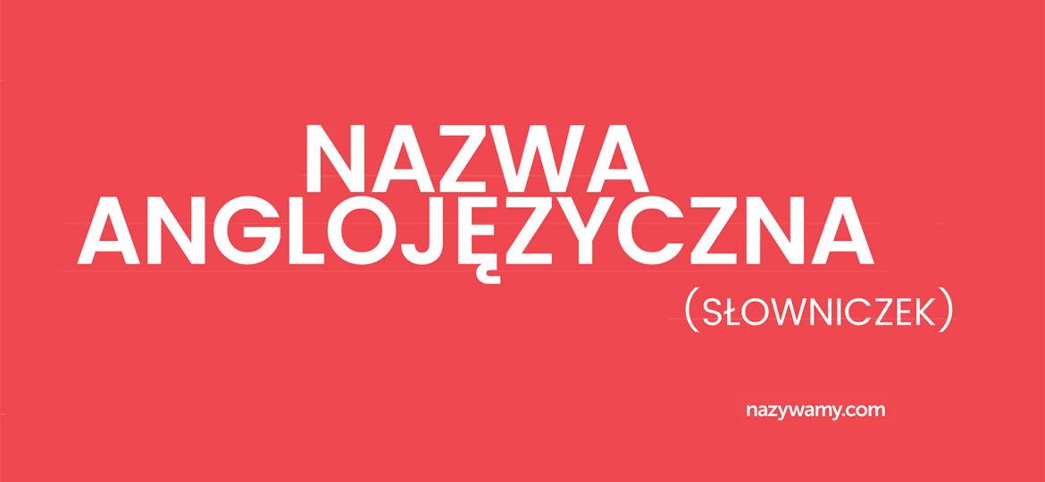 nazwa anglojęzyczna