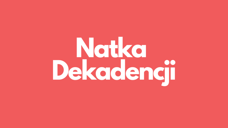 Natka Dekadencji