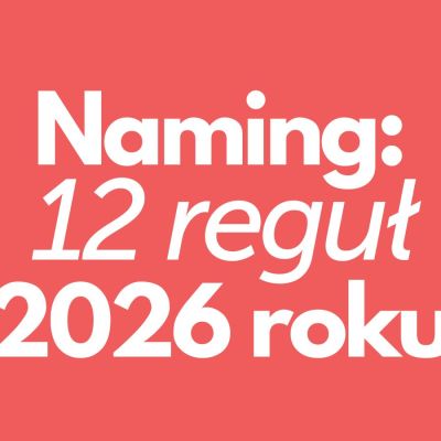 Naming - 12 reguł